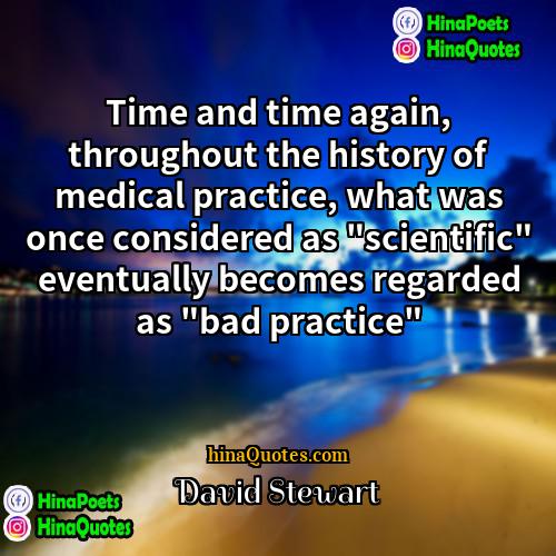 David Stewart Quotes | Time and time again, throughout the history